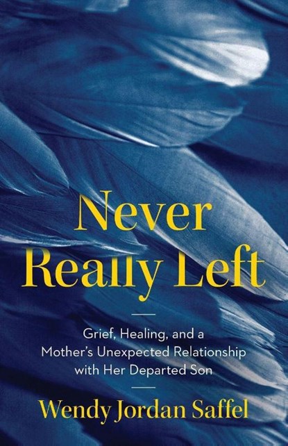 Never Really Left, Wendy Jordan Saffel - Paperback - 9781967510146