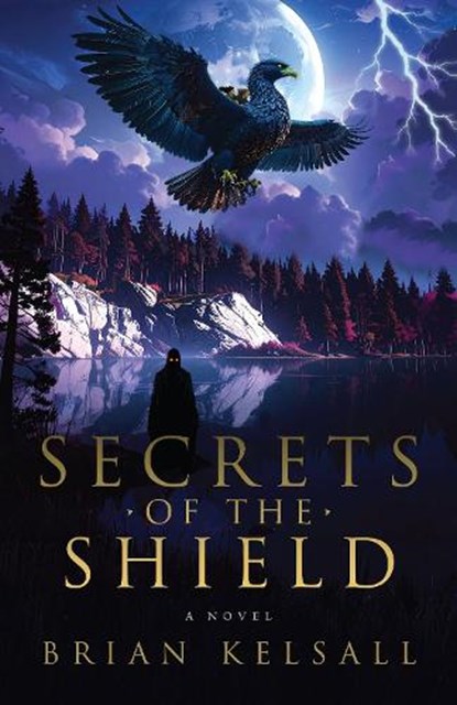 Secrets of the Shield, Brian Kelsall - Paperback - 9781967510320