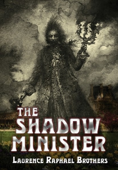 The Shadow Minister, Laurence Raphael Brothers - Gebonden - 9781967547067