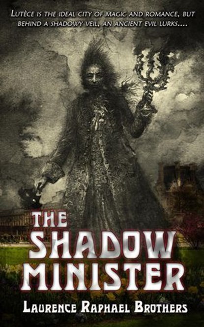 The Shadow Minister, Laurence Raphael Brothers - Ebook - 9781967547074