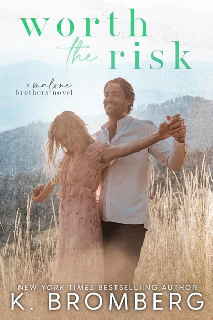 Worth the Risk (The Malone Brothers), K. Bromberg - Paperback - 9781967612055