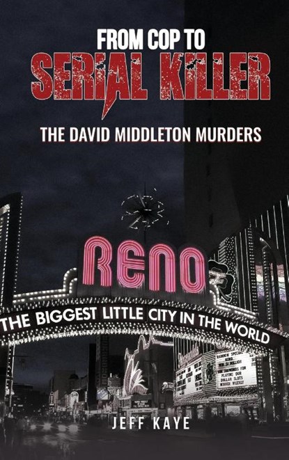 From Cop to Serial Killer, Jeff Kaye - Gebonden - 9781967616329