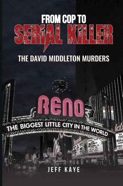 From Cop to Serial Killer, Jeff Kaye - Paperback - 9781967616336
