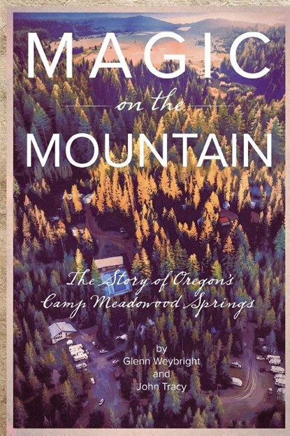 Magic on the Mountain, Glenn Weybright ; John Tracy - Paperback - 9781967628216