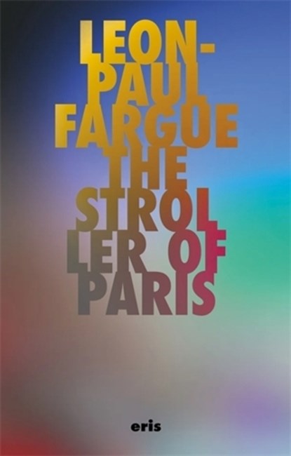 The Stroller of Paris, Leon-Paul Fargue - Paperback - 9781967751297