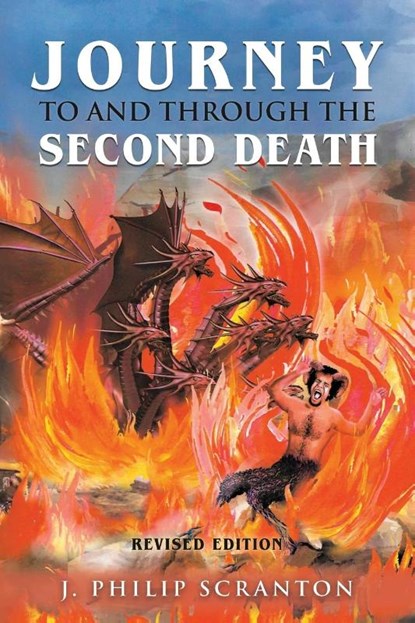 Journey to and through the Second Death, J. Philip Scranton - Paperback - 9781967776092