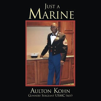 Just A Marine, Aulton Kohn - Paperback - 9781967776191