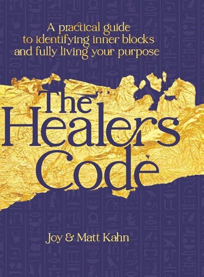 The Healer's Code, Joy Kahn ; Matt Kahn - Gebonden - 9781967806041