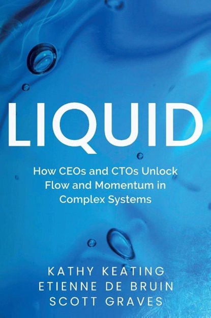 Liquid, Kathy Keating ; Etienne de Bruin ; Scott Graves - Paperback - 9781967830015