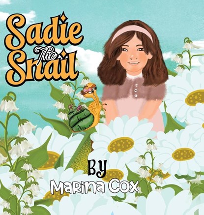 Sadie the Snail, Marina Cox - Gebonden - 9781967840427