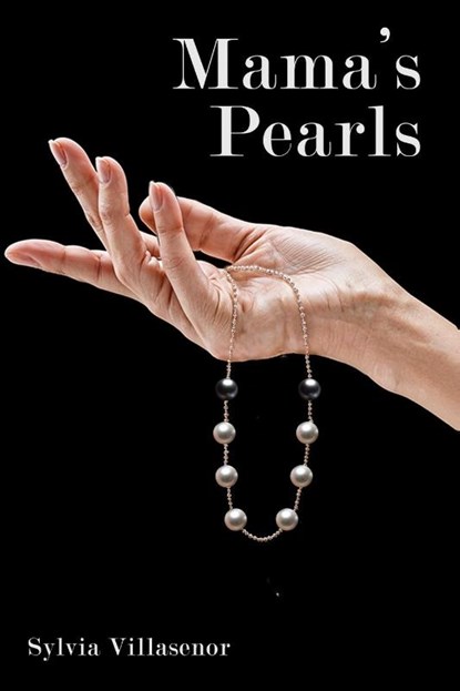 MAMA'S PEARLS, Sylvia Villasenor - Paperback - 9781967927685