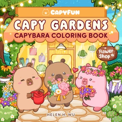 Capy Gardens, Helen H. Wu - Paperback - 9781967999057