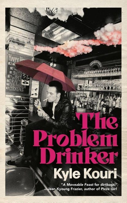The Problem Drinker, Kyle Kouri - Paperback - 9781968043070