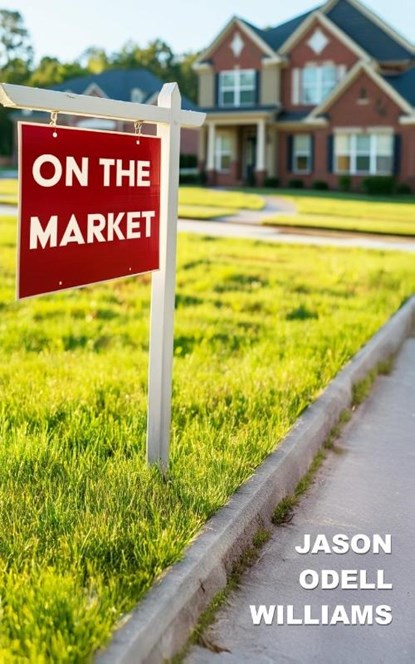 ON THE MARKET, Jason Odell Williams - Paperback - 9781968051044