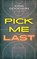 Pick Me Last, Idris Goodwin - Paperback - 9781968051433