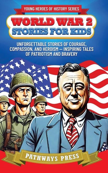 World War 2 Stories for Kids, Pathways Press - Gebonden - 9781968056131