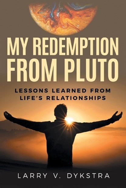 My Redemption from Pluto, Larry V Dysktra - Paperback - 9781968059361