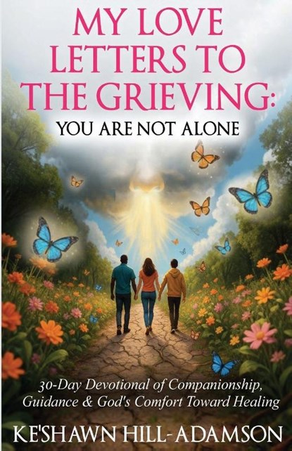 My Love Letters to the Grieving, Ke'Shawn Hill-Adamson - Paperback - 9781968092290