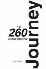 The 260 Journey: A Life-Changing Experience Through the New Testament One Chapter at a Time - Tim Dilena - 9781968127275
