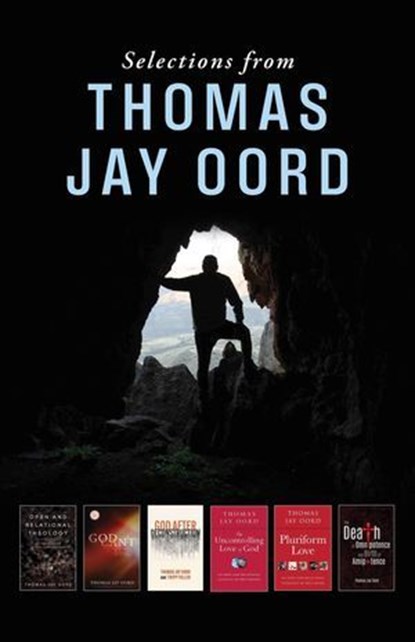 Selections from Thomas Jay Oord, Thomas Jay Oord - Ebook - 9781968136987