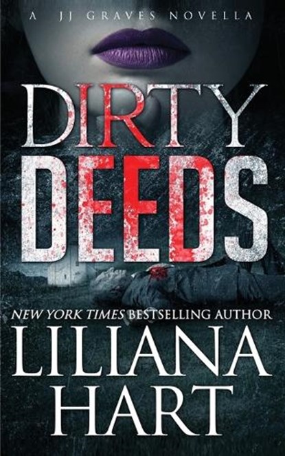 Dirty Deeds, Liliana Hart - Paperback - 9781968140045