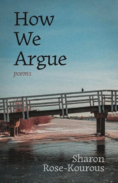 How We Argue, Sharon Rose-Kourous - Paperback - 9781968148003