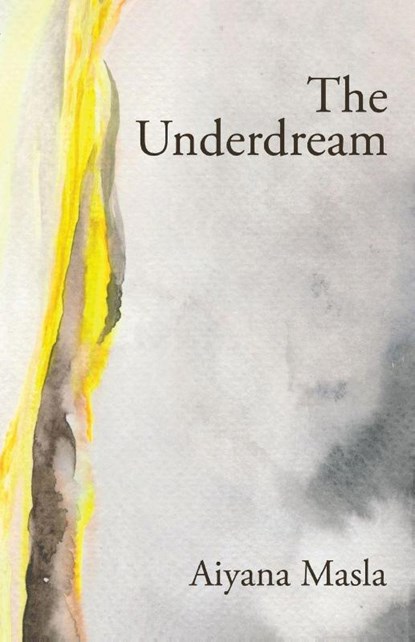 The Underdream, Aiyana Masla - Paperback - 9781968148065