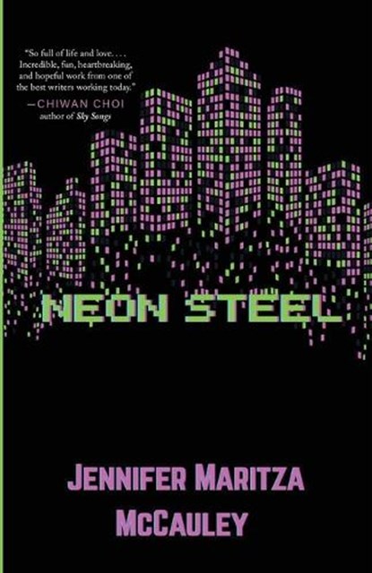 Neon Steel, Jennifer Maritza McCauley - Paperback - 9781968148232