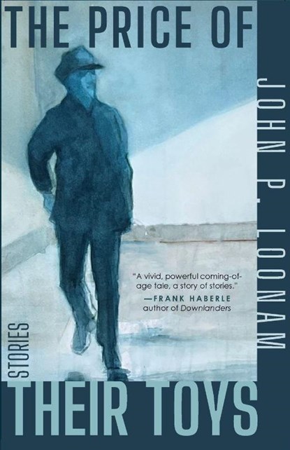 The Price of Their Toys, John P. Loonam - Paperback - 9781968148348