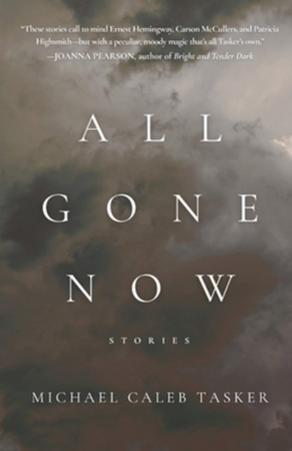 All Gone Now, Michael Caleb Tasker - Paperback - 9781968148447