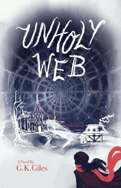 Unholy Web, G.K. (G.K. Giles) Giles - Paperback - 9781968185787