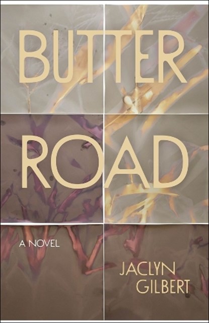 Butter Road, Jaclyn Gilbert - Paperback - 9781968209063