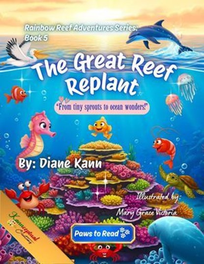 The Great Reef Replant, Diane Kann - Ebook - 9781968245382