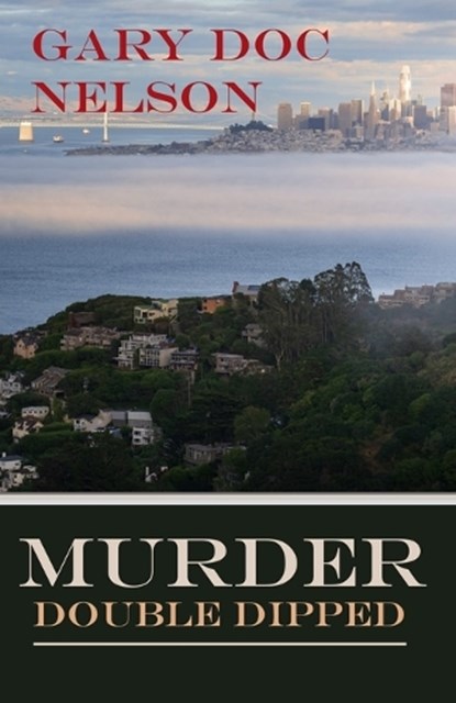 Murder Double Dipped, Gary Doc Nelson - Paperback - 9781968401009