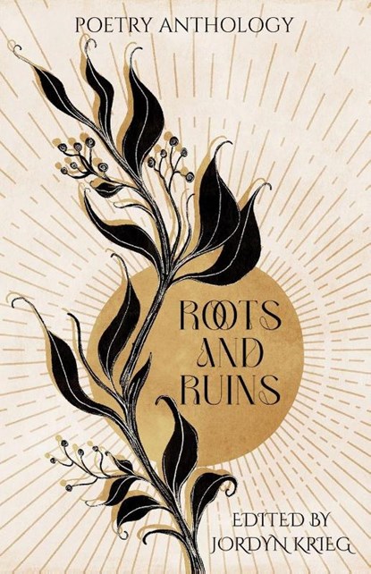 ROOTS AND RUINS, Jordyn Krieg - Paperback - 9781968451004