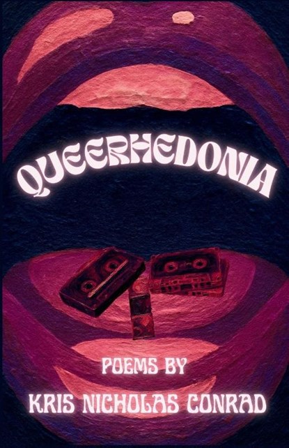 QUEERHEDONIA, Kris Nicholas Conrad - Paperback - 9781968451028