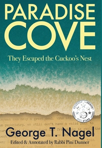 Paradise Cove: They Escaped the Cuckoo's Nest, George T. Nagel - Gebonden - 9781968485528