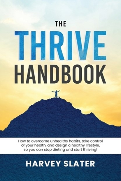 The Thrive Handbook, Harvey Slater - Paperback - 9781968485993
