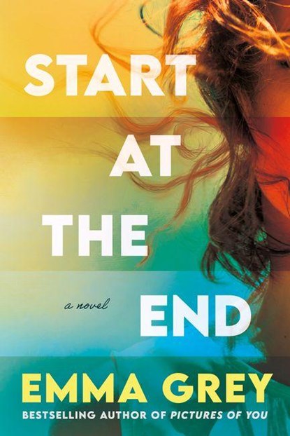 Grey, E: Start at the End, Emma Grey - Paperback - 9781968506001