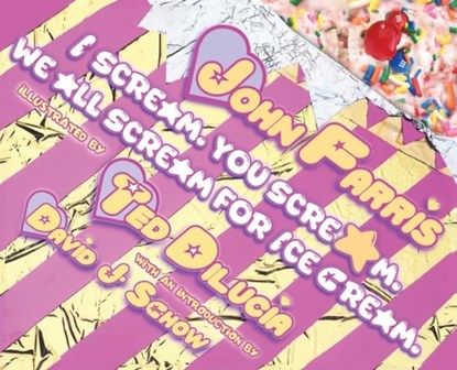 I Scream. You Scream. We All Scream for Ice Cream., John Farris - Gebonden - 9781968532185