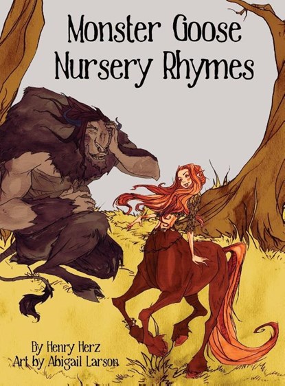 Monster Goose Nursery Rhymes, Henry Herz - Gebonden - 9781968532253