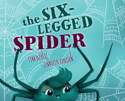 The Six-Legged Spider, Tim Bailie - Gebonden - 9781968532291