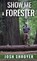 Show Me a Forester, Josh Shroyer - Gebonden - 9781968542191