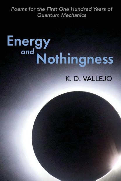 Energy and Nothingness, K. D. Vallejo - Paperback - 9781968610074