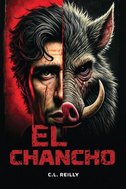 El Chancho, Christopher L. Reilly - Paperback - 9781968619558