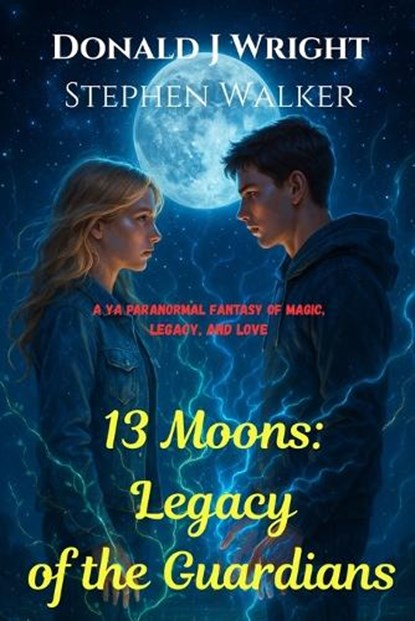 13 Moons, Donald J Wright ; Stephen Walker - Paperback - 9781968674014