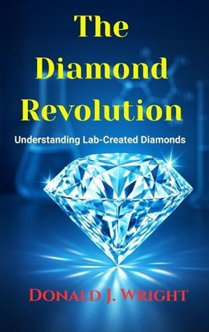 The Diamond Revolution, Donald J Wright - Gebonden - 9781968674137