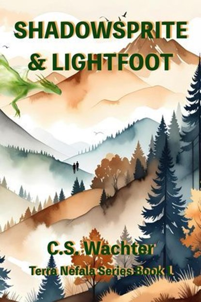 Shadowsprite & Lightfoot, C.S. Wachter - Ebook - 9781968693268