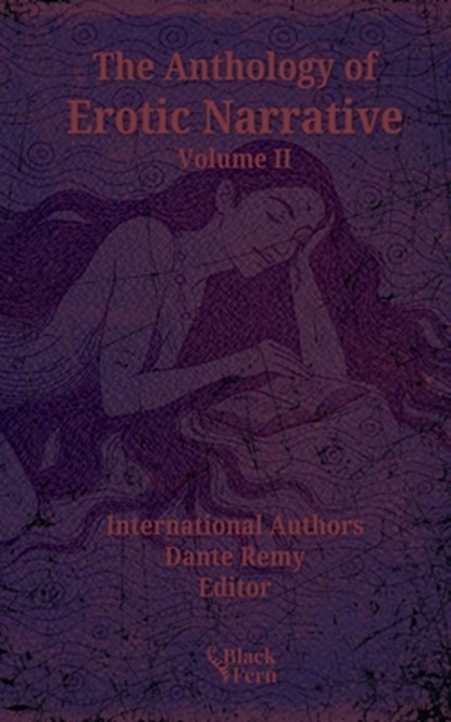 The Anthology of Erotic Narrative, Volume II: Pocketbook Edition, Dante Remy - Paperback - 9781968703035