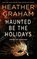 Haunted Be the Holidays, Heather Graham - Paperback - 9781968707477